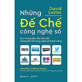 Những Đế Chế Công Nghệ Số - tìm ra hướng đi cho doanh nghiệp