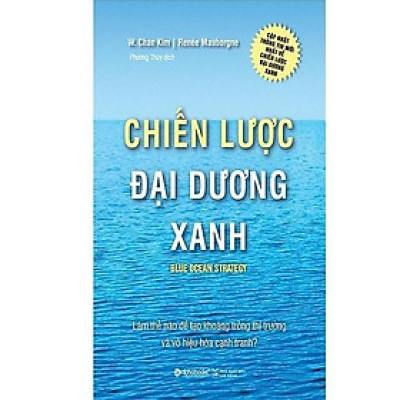 Chiến Lược Đại Dương Xanh - Bìa Cứng (Tái Bản Mới Nhất) - Bản Quyền
