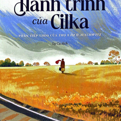 Sách - Hành Trình Của Cilka - Phần Tiếp Theo Của Thợ Xăm Ở Auschwitz