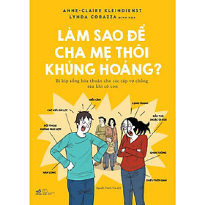 Làm sao để cha mẹ thôi khủng hoảng?  Nhã Nam - Bản Quyền