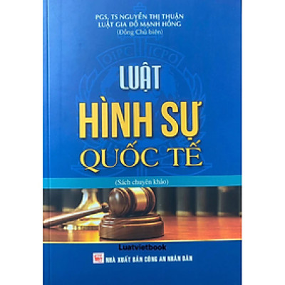 Sách - Luật Hình Sự Quốc Tế - Nhiều tác giả - Nhà xuất bản Công An Nhân Dân