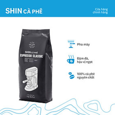 Cà phê Espresso Classic - SHIN Cà Phê - Cà phê pha máy - Gói 1kg