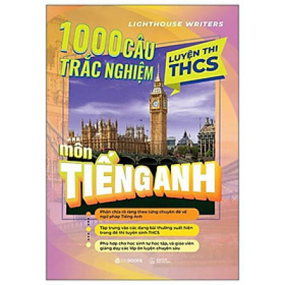 1000 Câu Trắc Nghiệm Luyện Thi THCS Môn Tiếng Anh - Bản Quyền