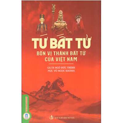Tứ bất tử - Bốn vị thánh bất tử của Việt Nam