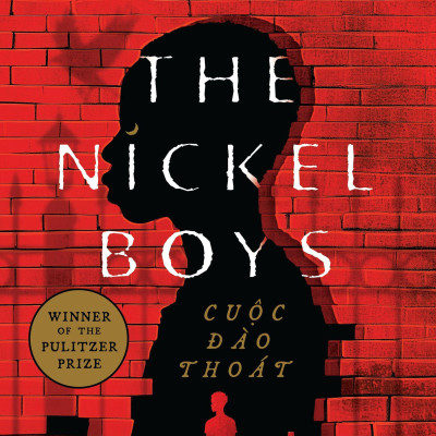 The Nickel Boys - Cuộc Đào Thoát