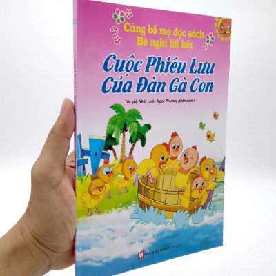 Cùng Bố Mẹ Đọc Sách Bé Nghĩ Lời Kết - Cuộc Phưu Lưu Của Đàn Gà Con (Tái Bản 2021)