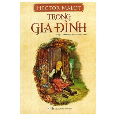 Bộ Sách Tiểu Thuyết Của Hector Malot: Không Gia Đình + Trong Gia Đình (Bộ 2 Cuốn)