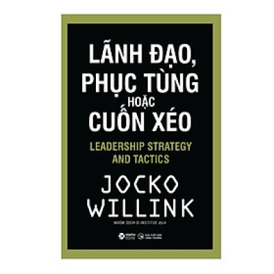 Lãnh Đạo, Phục Tùng Hoặc Cuốn Xéo
