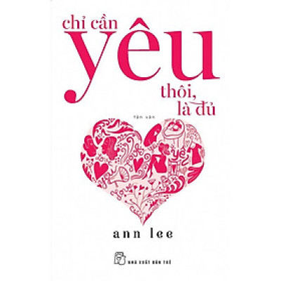 Chỉ cần yêu thôi, là đủ - Bản Quyền