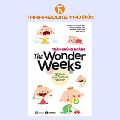 Sách - The Wonder Weeks: Tuần Khủng Hoảng 10 Bước Nhảy Vọt Diệu Kỳ Trong Những Tháng Đầu Đời Của Trẻ - Thái Hà Books