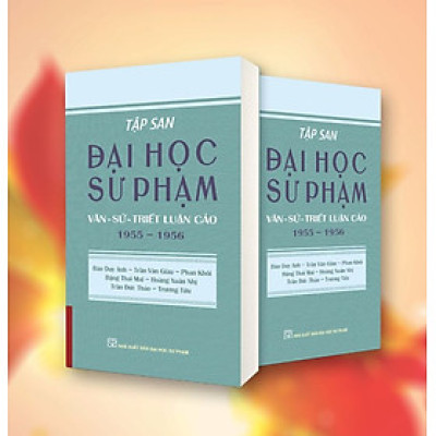 Tập San Đại Học Sư Phạm: Văn - Sử - Triết luận cảo 1955-1956 