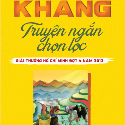 Ma Văn Kháng Truyện Ngắn Chọn Lọc - Giải Thưởng Hồ Chí Minh Đợt 4 năm 2012 (NXB)