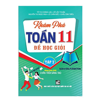 Sách - Khám phá toán 11 để học giỏi - tập 2 (dùng kèm sgk chân trời sáng tạo)