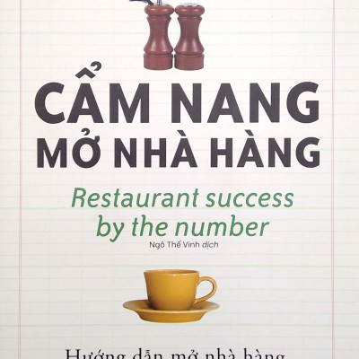 CẨM NANG MỞ NHÀ HÀNG - Roger Fields - Ngô Thế Vinh dịch - (bìa mềm)