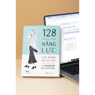 128 Mẹo Cải Thiện Năng Lực Cho Người Mới Đi Làm - Từ "Amateur" Đến Chuyên Nghiệp - Bản Quyền