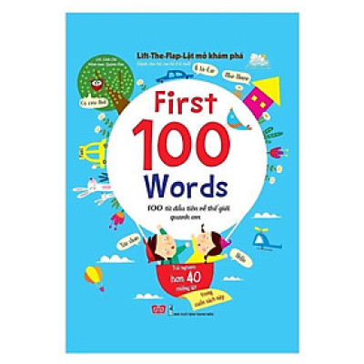 Sách - Lift The Flap - Lật Mở Khám Phá - First 100 Words - 100 Từ Đầu Tiên Về Thế Giới Quanh Em - Đinh Tị Books