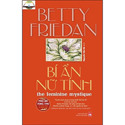 Bí Ẩn Nữ Tính (The Feminine Mystique) (PN)