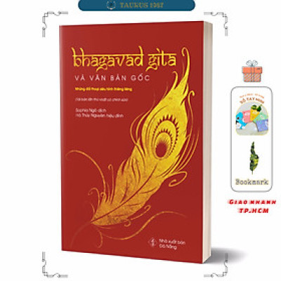 Bhagavad Gita và văn bản gốc - Những đối thoại siêu hình thiêng liêng (Tái bản)