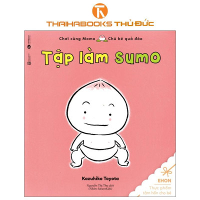 Sách - Chơi Cùng Momo - Chú Bé Quả Đào: Oa Oa Oa + Tập Làm Sumo + Cọ Má Nào + Dắt Bò Đi Dạo - Thái Hà Books