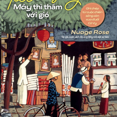 (Bộ 2 Cuốn) NHÀ VĂN NUAGE ROSE HỒNG VÂN (Ba Áng Mây Trôi Dạt Xứ Bèo & 120 Ngày Mây Thì Thầm Với Gió) - bìa mềm