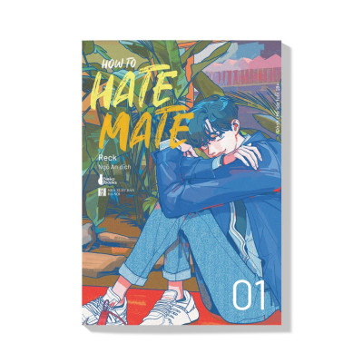 Sách - HOW TO HATE MATE (Tập 1)