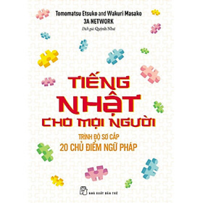 Tiếng Nhật sơ cấp - 20 chủ điểm ngữ pháp (NXB Trẻ)