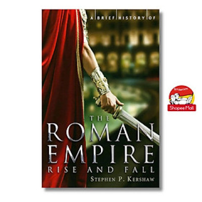 Sách - A Brief History of the Roman Empire by Stephen P. Kershaw - Ancient History / Nonfiction in English