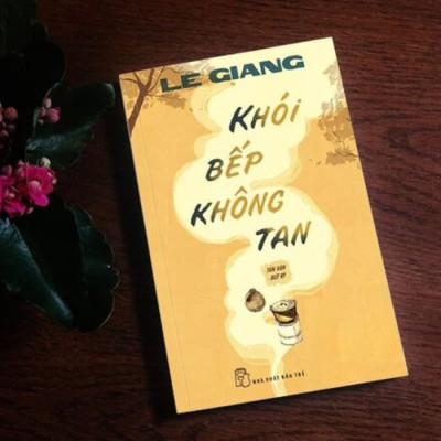 Khói Bếp Không Tan (Tản Văn - Bút Ký)