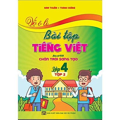 Sách - Vở Ô Li Bài Tập Tiếng Việt Lớp 4 Tập 2 - Bám Sát SGK Chân Trời Sáng Tạo - Hồng Ân