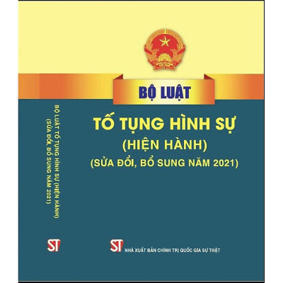 Sách - Bộ Luật Tố Tụng Hình Sự (Hiện Hành) (Sửa Đổi, Bổ Sung Năm 2021) - NXB Chính Trị Quốc Gia