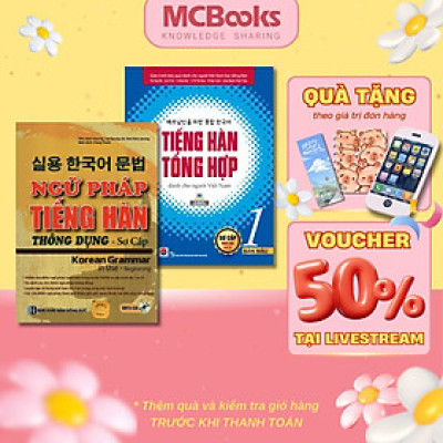 Sách - Tiếng Hàn Tổng Hợp Dành Cho Người Việt Nam - Sơ Cấp 1 - Sách Bài Học - Bản Màu + Ngữ Pháp Tiếng Hàn Thông Dụng - Sơ Cấp - Combo 2 Cuốn - MCBooks