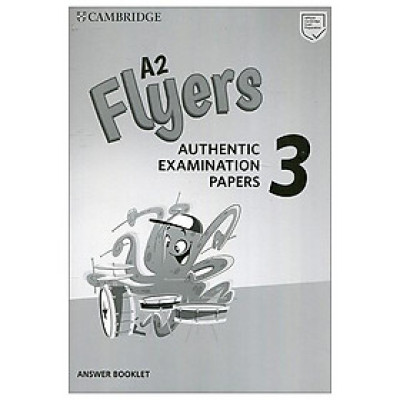 A2 Flyers 3 Answer Booklet: Authentic Examination Papers