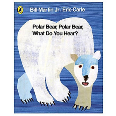 Polar Bear, Polar Bear, What Do You Hear?. by Bill Martin, JR.