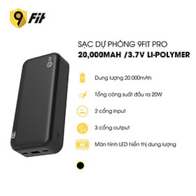 Sạc dự phòng 9FIT Pro 20,000mAh /3.7V Li-Polymer - 9PP20K04B, hỗ trợ sạc nhanh - Hàng chính hãng