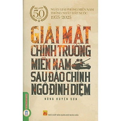 Sách - Giải Mật Chiến Trường Miền Nam Sau Đảo Chính Ngô Đình Diệm - Nông Huyền Sơn - VIETNAMBOOK