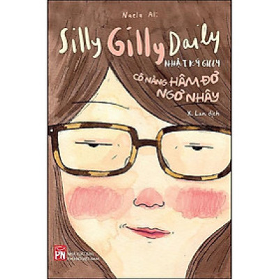 Sách - Nhật Ký Gilly Cô Nàng Hâm Đơ, Ngơ Nhây  - NXB Phụ Nữ