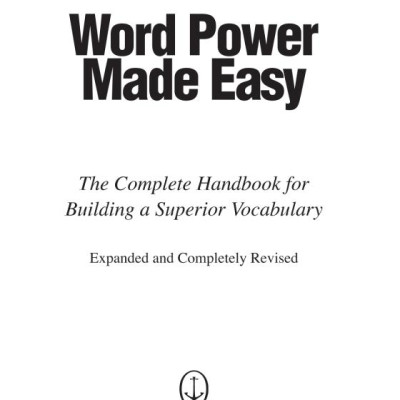 Word Power Made Easy: The Complete Handbook for Building a Superior Vocabulary