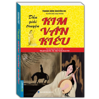 Sách - Dẫn Giải Truyện Kim Vân Kiều - Theo Bản In Lần Thứ Nhất - Dẫn Giải Truyện Kim Vân Kiều - Tín Đức Thư Xã 1930 - Minh Thắng