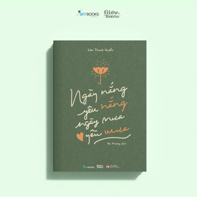 Sách - Ngày Nắng Yêu Nắng, Ngày Mưa Yêu Mưa - AZ Việt Nam