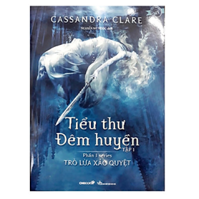 Tiểu Thư Đêm Huyền Tập 1 - Phần 1 Series Trò Lừa Xảo Quyệt (CB)