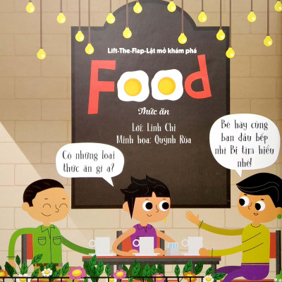 Sách Lift The Flap - Lật Mở Khám Phá -  Thức Ăn