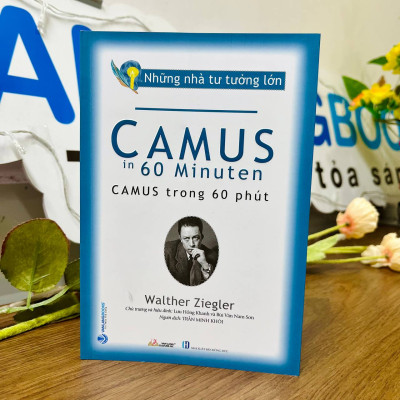 Những Nhà Tư Tưởng Lớn - Camus Trong 60 Phút - Vanlangbooks