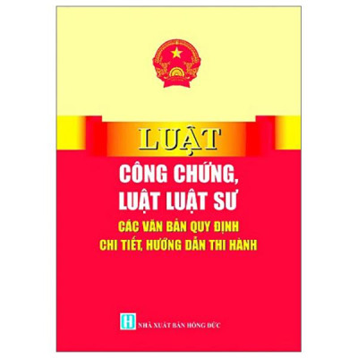 Sách - Luật Công Chức, Luật Luật Sư - Các Văn Bản Quy Định Chi Tiết, Hướng Dẫn Thi Hành