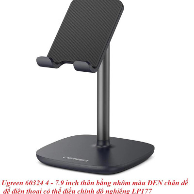Ugreen UG60324LP177TK 4 - 7.9 inch thân bằng nhôm màu ĐEN chân đế để điện thoại có thể điều chỉnh đô nghiêng PAD nhựa - HÀNG CHÍNH HÃNG