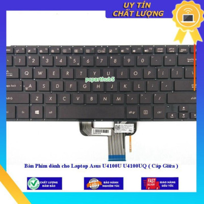 Bàn Phím dùng cho Laptop Asus U4100U U4100UQ ( Cáp Giữa ) - Hàng Nhập Khẩu New Seal