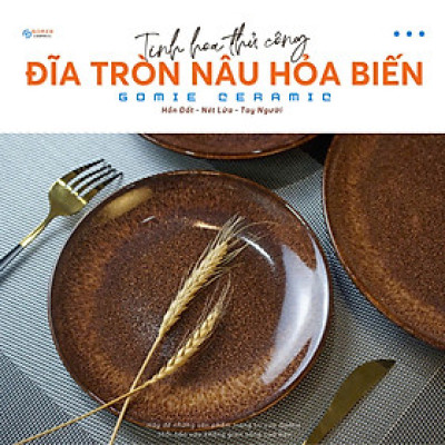 Đĩa tròn men nâu tuyết hỏa biến cao cấp GOMIE BÁT  TRÀNG chuyên dùng cho nhà hàng, khách sạn 5 sao.