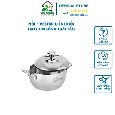 NỒI FIVESTAR INOX 304 LIỀN KHỐI, HÌNH TRÁI TÁO, SIZE 24 CM, NẮP INOX; DÙNG ĐƯỢC TRÊN MỌI LOẠI BẾP KỂ CẢ BẾP TỪ.