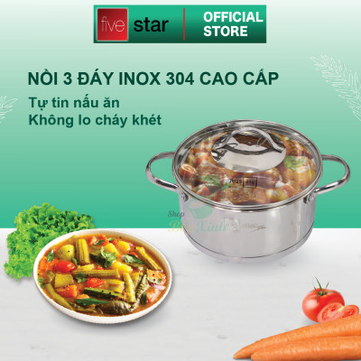 Bộ nồi quánh inox 304 FiveStar 3 đáy từ 5 món nắp kính , quai oval , Tặng 10 muỗng inox