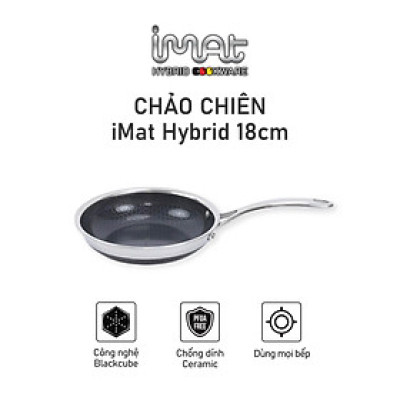 [Hàng chính hãng iMAT] Chảo chiên inox chống dính iMat Hybrid 18cm, phủ chống dính Ceramic