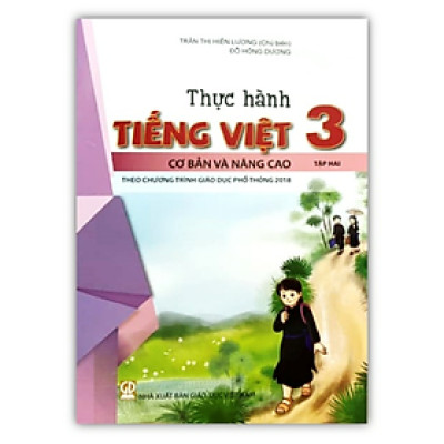 Sách - Thực hành tiếng việt 3 cơ bản và nâng cao - tập 2 ( Theo chương trình giáo dục phổ thông 2018 )
